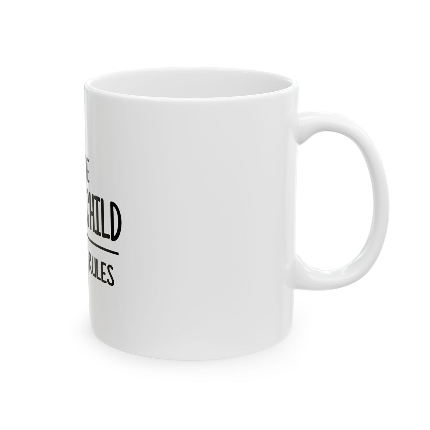Oldest Child Mug – "I’m the Oldest Child, I Make the Rules" Ceramic Coffee Cup (11oz, 15oz)